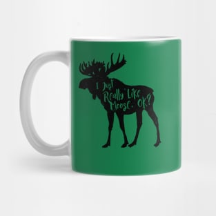 I Just Really Like Moose, Ok? Funny Moose Lover Shirts Gifts Mug